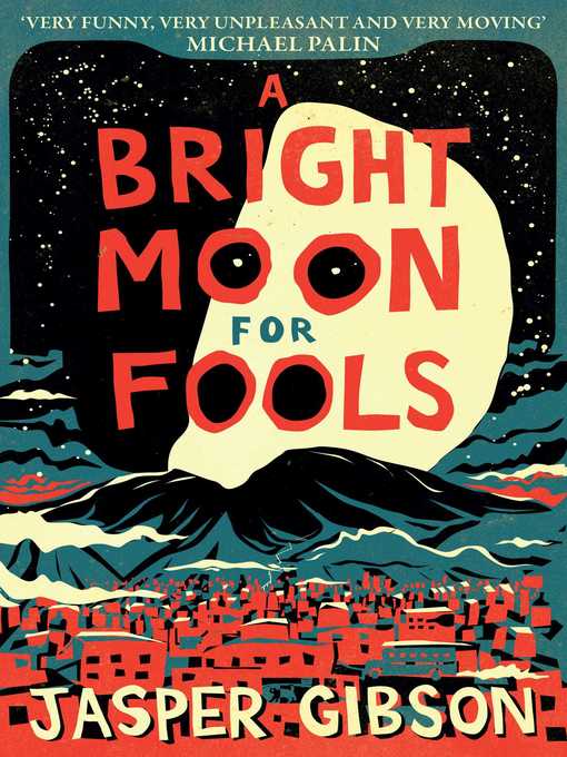 Title details for A Bright Moon for Fools by Jasper Gibson - Wait list